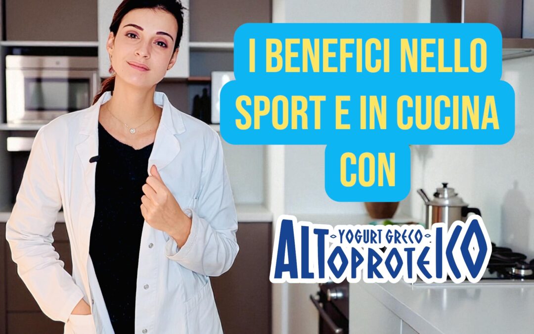 BENEFICI PER SPORTIVI, CONTROLLO DEL PESO E CUCINA CON LO YOGURT GRECO ALTOPROTEICO