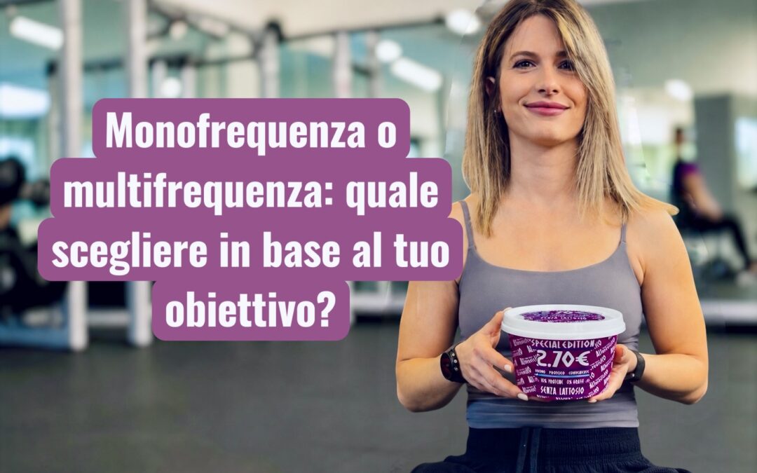 MONOFREQUENZA O MULTIFREQUENZA: QUALE SCEGLIERE IN BASE AL TUO OBIETTIVO?