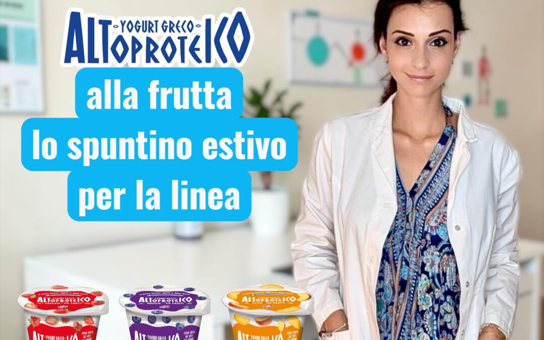 YOGURT GRECO ALTOPROTEICO ALLA FRUTTA: LO SPUNTINO ESTIVO FRESCO E LEGGERO PER MANTENERE LA LINEA