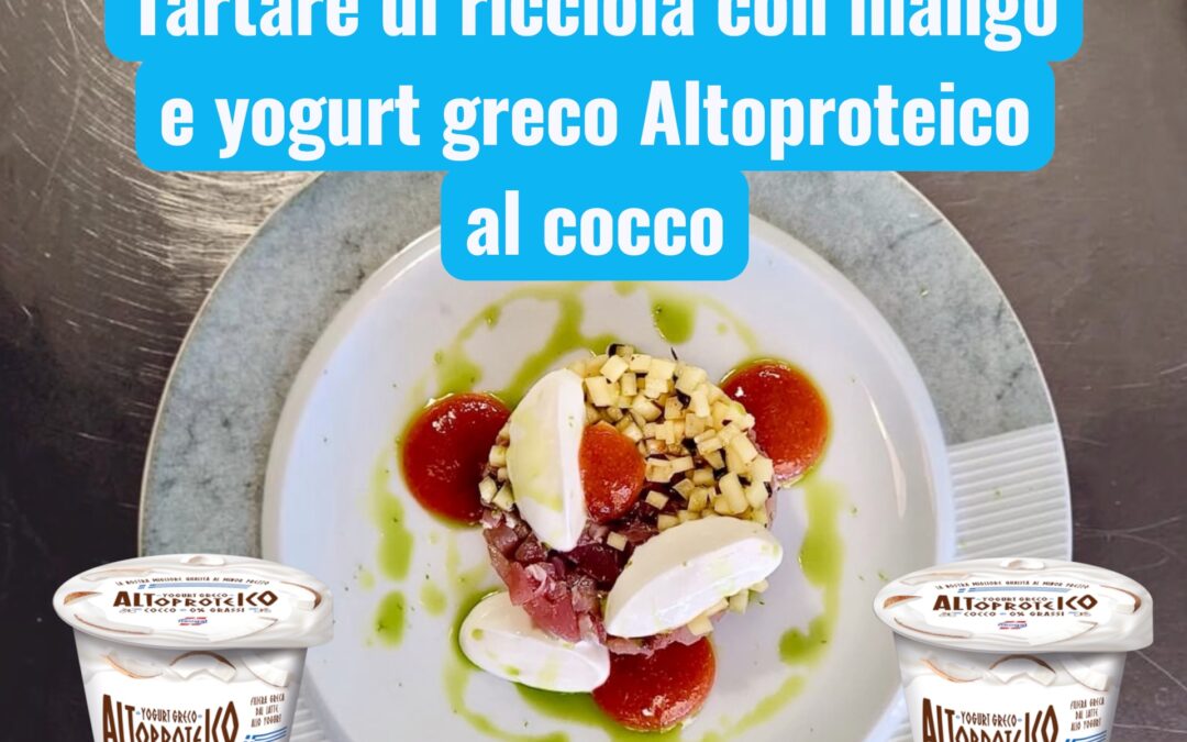 TARTARE DI RICCIOLA CON MANGO E YOGURT GRECO ALTOPROTEICO AL COCCO